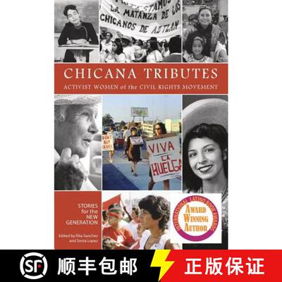 【3-4周达】Chicana Tributes: Activist Women of the Civil Rights Movement - Stories for the New Genera... [9780744226348]
