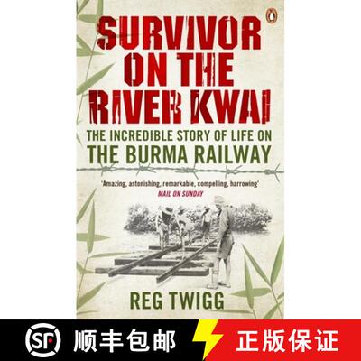 【3-4周达】Survivor on the River Kwai : The Incredible Story of Life on the Burma Railway [9780241965115]