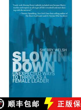 【3-4周达】Slowing Down: Unexpected Ways to Thrive as a Female Leader [9780996855136]