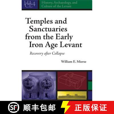 【3-4周达】精装 Temples and Sanctuaries from the Early Iron Age Levant : Recovery After Collapse [9781575062464]