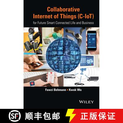 【3-4周达】精装 Collaborative Internet Of Things (C-Iot) - For Future Smart Connected Life And Busine... [9781118913741]
