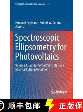 【3-4周达】Spectroscopic Ellipsometry for Photovoltaics : Volume 1: Fundamental Principles and Solar ... [9783319753751]