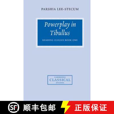 【3-4周达】Powerplay in Tibullus: Reading Elegies Book One - Powerplay in Tibullus: Reading Elegies B... [9780521630832]