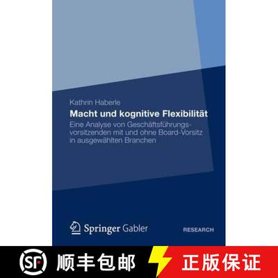 【3-4周达】Macht und kognitive Flexibilität : Eine Analyse von Geschäftsführungsvorsitzenden mit u... [9783834944757]