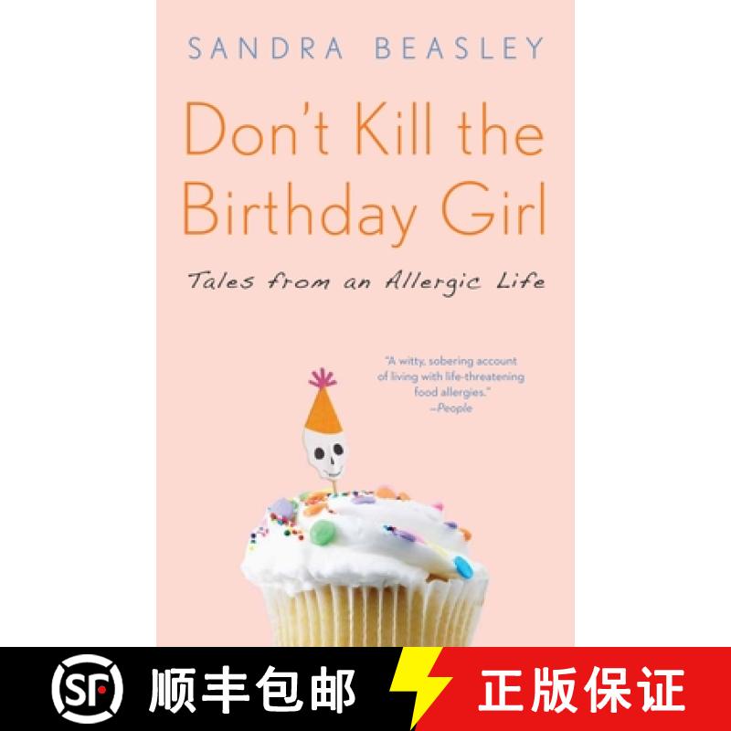 【2-3周达】Don't Kill the Birthday Girl: Tales from an Allergic Life [9780307588128]