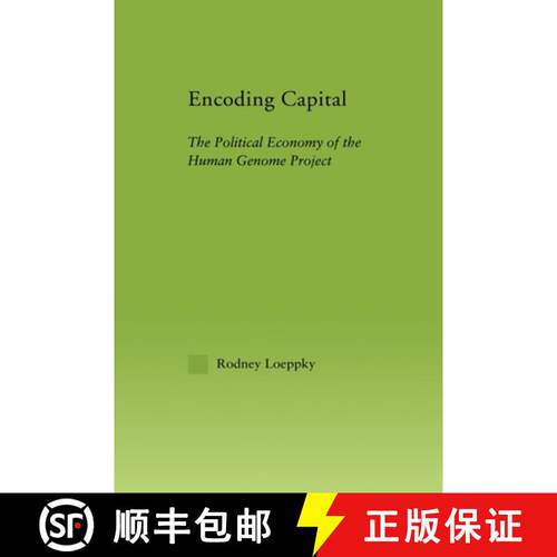【3-4周达】Encoding Capital: The Political Economy of the Human Genome Project [9780415647465]