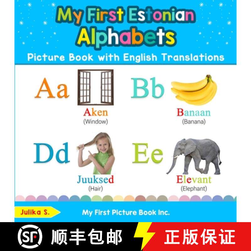 【3-4周达】My First Estonian Alphabets Picture Book with English Translations: Bilingual Early Learni... [9780369600882]