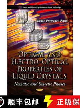 【3-4周达】Optical and Electro-Optical Properties of Liquid Crystals: Nematic and Smectic Phases [9781621004387]