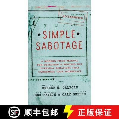 【3-4周达】精装 Simple Sabotage: A Modern Field Manual for Detecting and Rooting Out Everyday Behavio... [9780062371607]