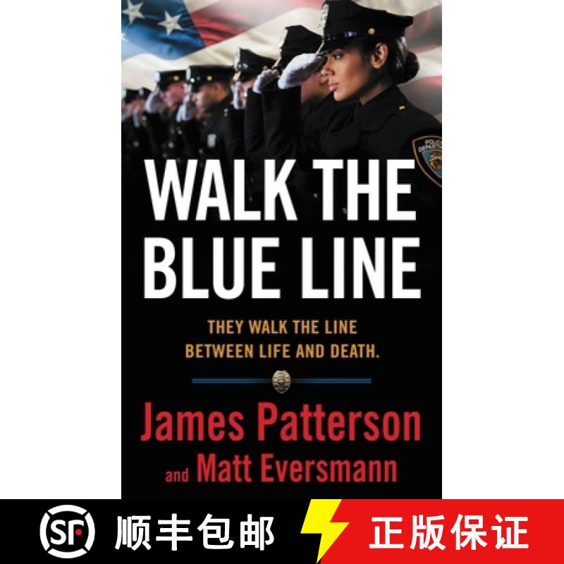 【3-4周达】Walk the Blue Line: No Right, No Left--Just Cops Telling Their True Stories to James Patte... [9780316406604]