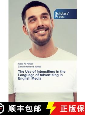 【3-4周达】The Use of Intensifiers in the Language of Advertising in English Media [9786138928584]