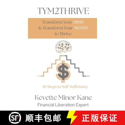 【3-4周达】TYM2THRIVE  Transform Your Mind & Transform Your Money to Thrive: 10 Steps to Self-Suffici... [9798986387109]