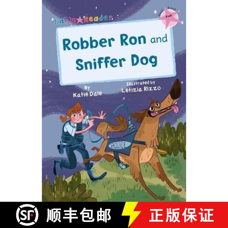 【3-4周达】Sniffer Dog and Robber Ron: (Pink Early Reader) [9781848866232]