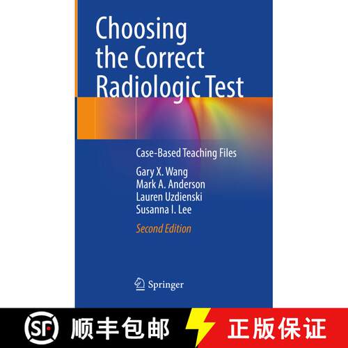 【3-4周达】精装 Choosing the Correct Radiologic Test : Case-Based Teaching Files (Second Edition 2021) [9783030651848]