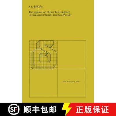 【3-4周达】The application of flow birefringence to rheological studies of polymer melts [9789029801027]