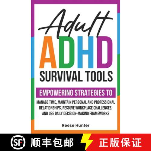【3-4周达】Adult ADHD Survival Tools: Empowering Strategies to Manage Time, Maintain Personal and Pro... [9798330550562]