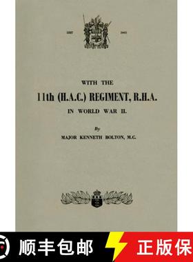 【3-4周达】WITH THE 11th (H.A.C.) REGIMENT, R.H.A.: In World War II [9781474537612]