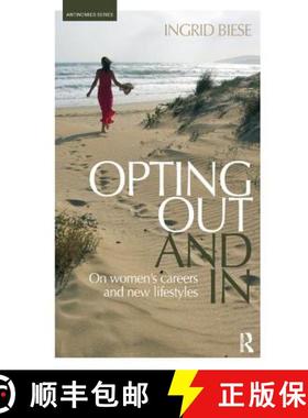 【3-4周达】Opting Out and in: On Women's Careers and New Lifestyles [9781138351950]