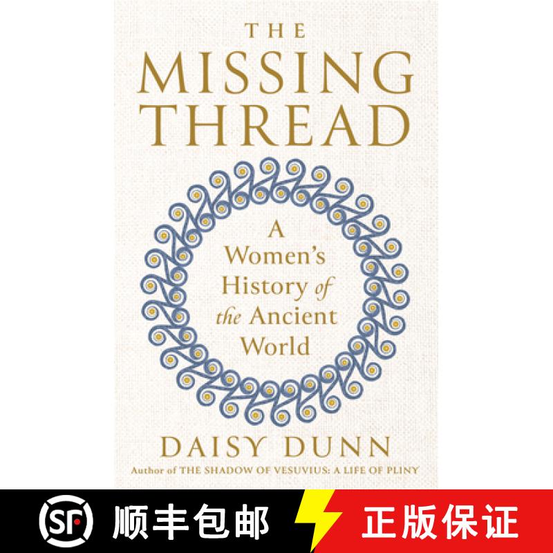 【4周达】The Missing Thread: A Women's History of the Ancient World [9780593299661]