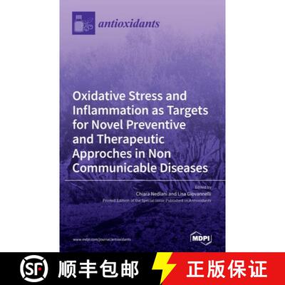 【3-4周达】精装 Oxidative Stress and Inflammation as Targets for Novel Preventive and Therapeutic App... [9783039289356]