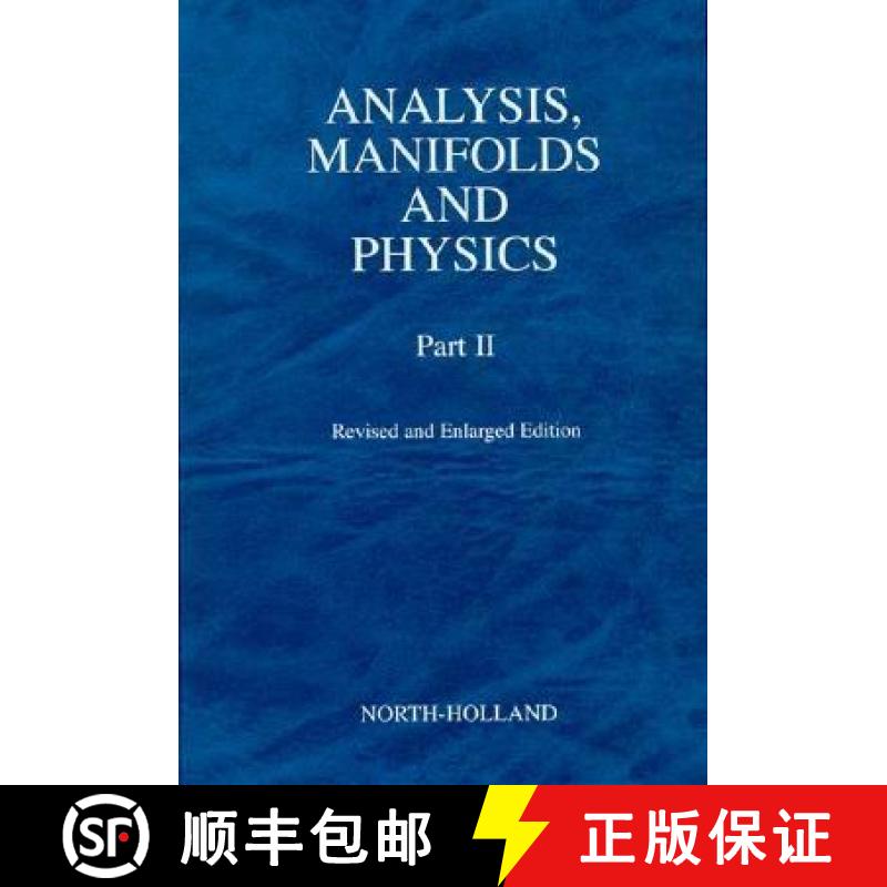【3-4周达】Analysis, Manifolds and Physics, Part II - Revised and Enlarged Edition [9780444504739]