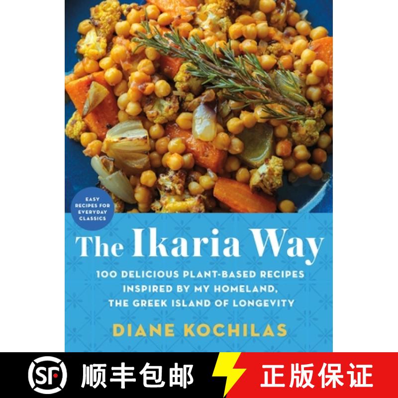 【3-4周达】The Ikaria Way: 100 Delicious Plant-Based Recipes Inspired by My Homeland, the Greek Islan... [9781250880000]