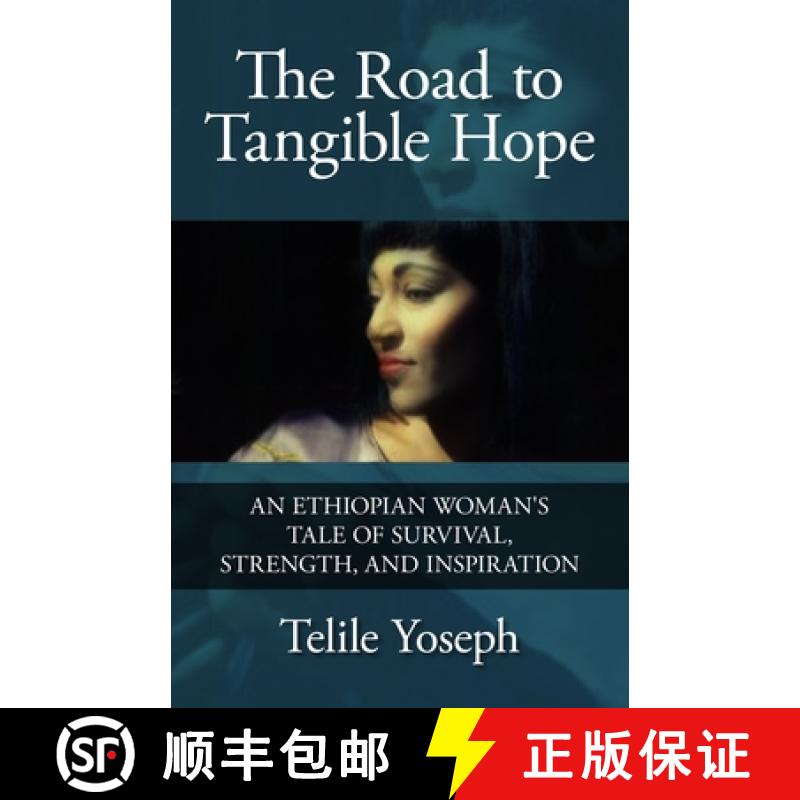 【3-4周达】The Road to Tangible Hope: An Ethiopian Woman's Tale of Survival, Strength, and Inspiration [9798989262403]
