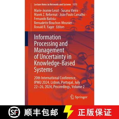 【3-4周达】Information Processing and Management of Uncertainty in Knowledge-Based Systems: 20th Inte... [9783031739996]