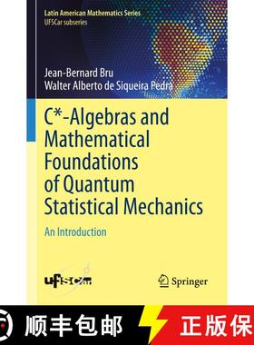 【3-4周达】C*-Algebras and Mathematical Foundations of Quantum Statistical Mechanics: An Introduction [9783031289514]