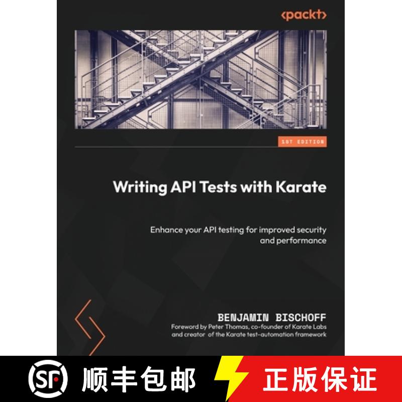预订 Writing API Tests with Karate: Enhance your API testing for improved security and performance [9781837638260]