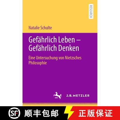 【3-4周达】Gefährlich Leben - Gefährlich Denken : Eine Untersuchung von Nietzsches Philosophie (1. ... [9783662673300]
