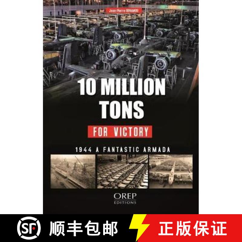 【3-4周达】10 Million Tons for Victory: A Fabulous Armada [9782815102131]