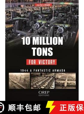【3-4周达】10 Million Tons for Victory: A Fabulous Armada [9782815102131]