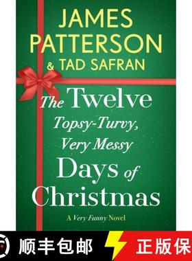 【3-4周达】The Twelve Topsy-Turvy, Very Messy Days of Christmas: Inspiration for the Emmy-Winning Hol... [9781538710845]