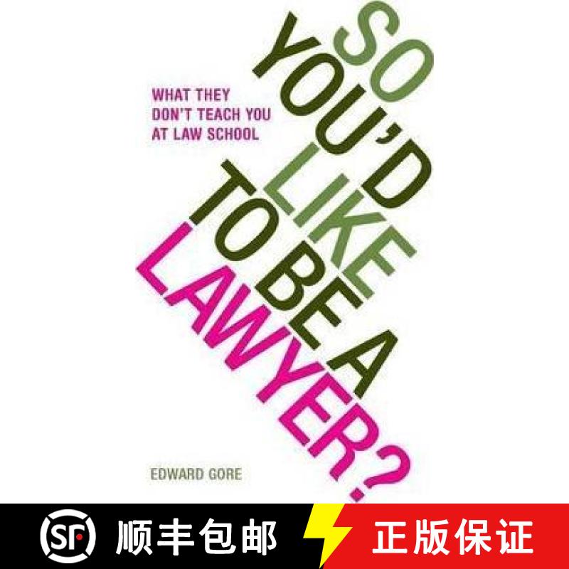 【3-4周达】So You'd Like to be a Lawyer?: What They Don't Teach You at Law School [9780955877179]