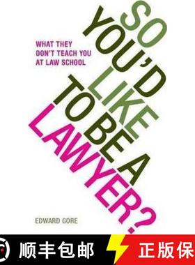 【3-4周达】So You'd Like to be a Lawyer?: What They Don't Teach You at Law School [9780955877179]