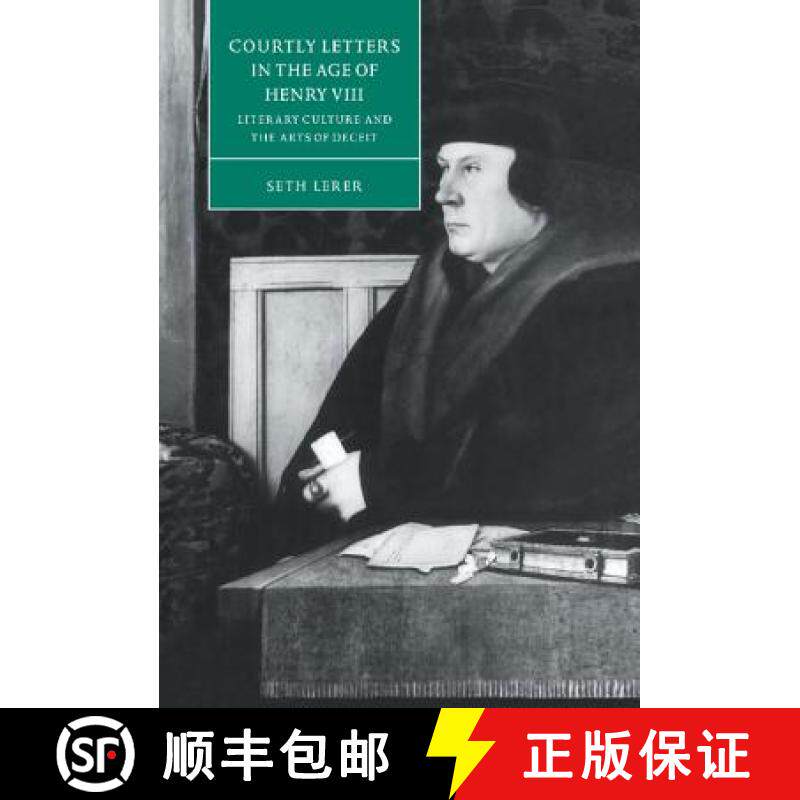 【3-4周达】精装 Courtly Letters in the Age of Henry VIII: Literary Culture and the Arts of Deceit - C... [9780521590013]