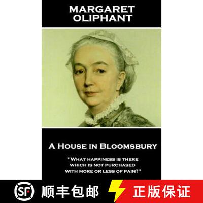【3-4周达】Margaret Oliphant - A House in Bloomsbury: 'What happiness is there which is not purchased... [9781787801424]