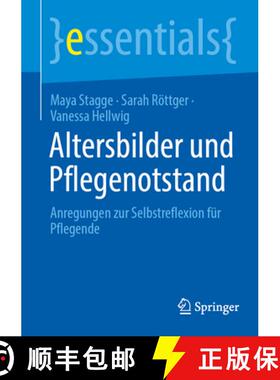 【3-4周达】Altersbilder und Pflegenotstand : Anregungen zur Selbstreflexion für Pflegende  [9783662729090]