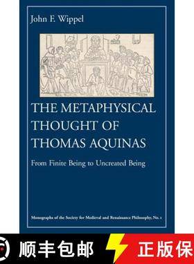 【3-4周达】The Metaphysical Thought of Thomas Aquinas: From Finite Being to Uncreated Being [9780813209838]