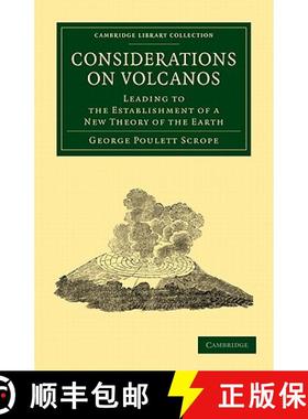 【3-4周达】Considerations on Volcanos: The Probable Causes of their Phenomena, the Laws Which Determi... [9781108072304]