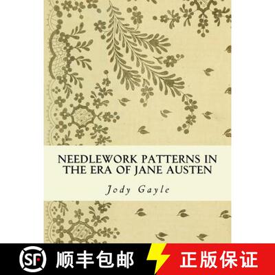 【3-4周达】Needlework Patterns in the Era of Jane Austen: Ackermann's Repository of Arts [9780988400191]
