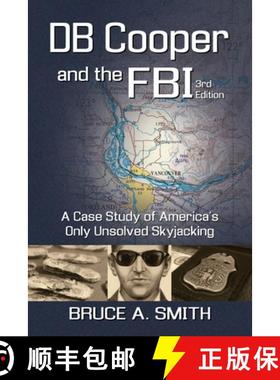 【3-4周达】DB COOPER and the FBI: A Case Study of America's Only Unsolved Skyjacking [9781952439384]