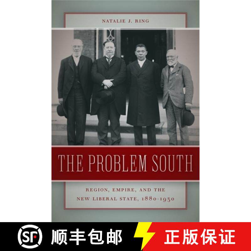 【3-4周达】The Problem South: Region, Empire, and the New Liberal State, 1880-1930 [9780820342603]