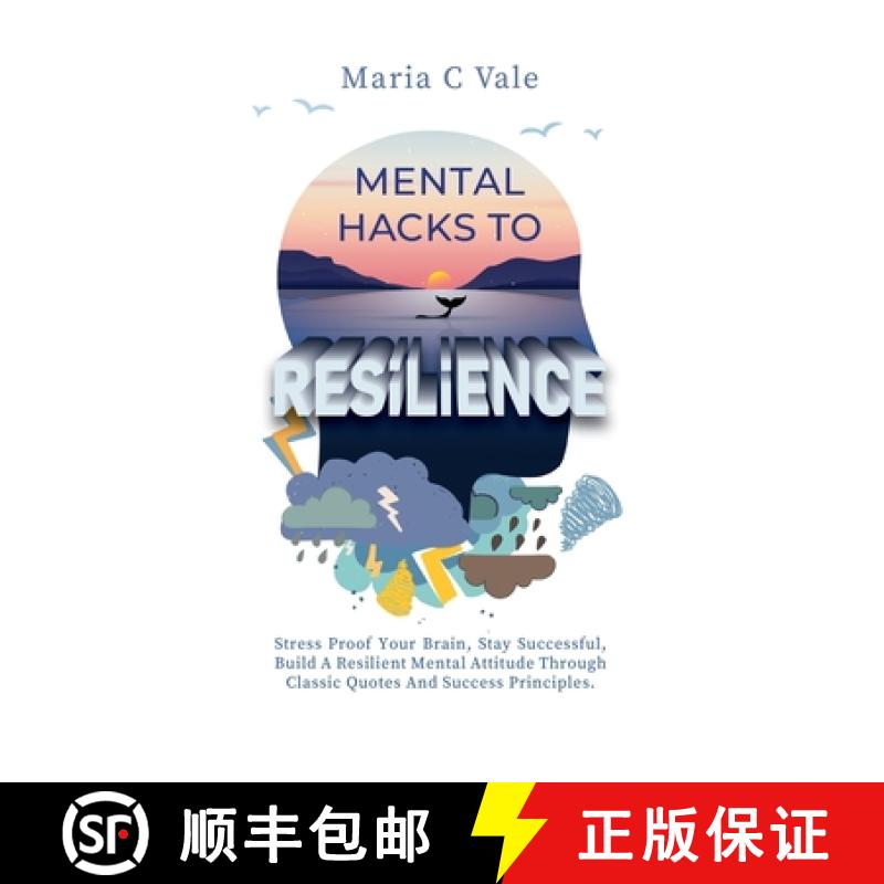 【3-4周达】Mental Hacks to Resilience: Stress Proof Your Brain, Stay Successful, Build A Resilient Me... [9798985349610]