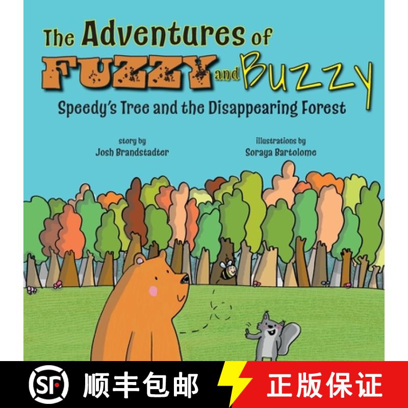预订 The Adventures of Fuzzy and Buzzy: Speedy's Tree and the Disappearing Forest [9781962416511]