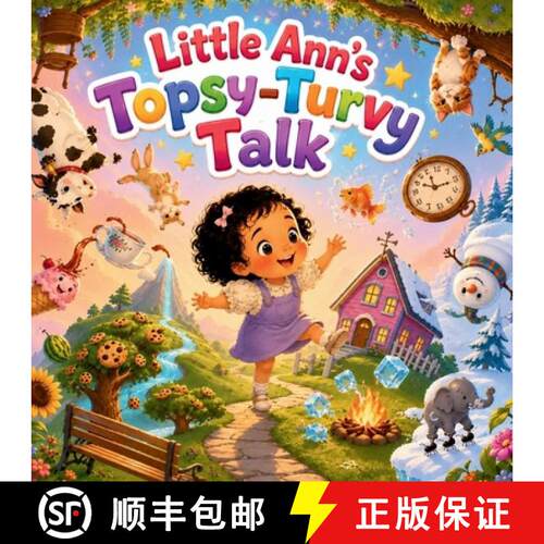 【3-4周达】Little Ann's Topsy-Turvy Talk: A Silly Rhyming Picture Book About Upside-Down Words [9781996887202]