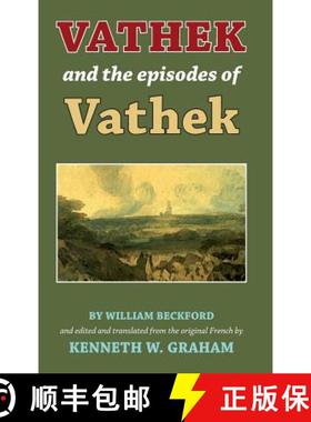 【3-4周达】Vathek and the Episodes of Vathek [9781912224579]