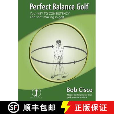 【3-4周达】Perfect Balance Golf: Your Key to Consistency and Shot-making in Golf [9780963509727]
