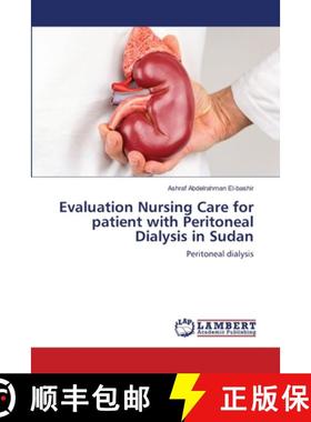 预订 Evaluation Nursing Care for patient with Peritoneal Dialysis in Sudan [9786203025446]